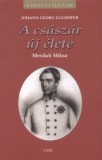 Gabo Könyvkiadó A császár új élete - Mexikói Miksa