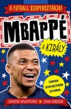 Gabo Könyvkiadó A futball szupersztárjai: Mbappé, a király