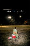 Gabo Könyvkiadó Akkor felnéztünk