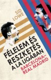 Gabo Sid Lowe: Félelem és reszketés a La Ligában - könyv