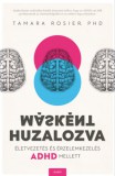 Gabo Tamara Rosier PhD: Másként huzalozva - Életvezetés és érzelemkezelés ADHD mellett - könyv