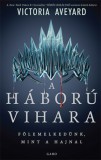 Gabo Victoria Aveyard: A háború vihara - könyv