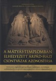 Gabriel Méry-RATIO Mensáros László: A Mátyás-templomban elhelyezett Árpád-házi csontvázak azonosítása - könyv