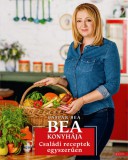 Gáspár Bea Bea konyhája - Családi receptek egyszerűen
