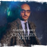 Gáspár Károly-Centuries Suite - CD