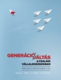 Generációk Partnere Kft. Molnár Szabolcs, Pálos Ildikó, Dr.titkos Csaba, Dr.csővári István: Generációváltás a családi vállalkozásokban - könyv