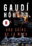 General Press Kiadó Aro Sáinz De La Maza: Gaudí hóhéra - könyv