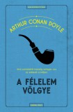 General Press Kiadó Arthur Conan Doyle: A félelem völgye - könyv