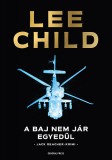 General Press Kiadó Lee Child: A baj nem jár egyedül - könyv
