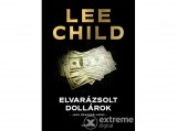 General Press Kiadó Lee Child - Elvarázsolt dollárok