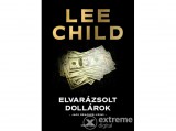 General Press Kiadó Lee Child - Elvarázsolt dollárok