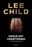 General Press Kiadó Lee Child: Nincs mit veszítened - könyv