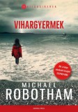 General Press Kiadó Michael Robotham: Vihargyermek - könyv