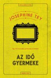 General Press Kiadó Tey, Josephine: Az idő gyermeke - könyv