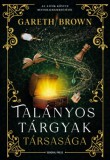 General Press Könyvkiadó Gareth Brown: Talányos Tárgyak Társasága - könyv