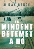 General Press Könyvkiadó Hidas Bence: És mindent betemet a hó - könyv