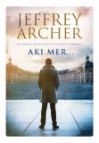 General Press Könyvkiadó Jeffrey Archer: Aki mer... - könyv