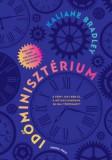 General Press Könyvkiadó Kaliane Bradley: Időminisztérium - könyv