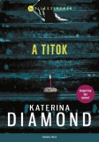 General Press Könyvkiadó Katerina Diamond: A titok - könyv