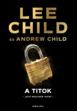 General Press Könyvkiadó Lee Child - Andrew Child: A titok - könyv