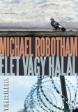 General Press Könyvkiadó Michael Robotham: Élet vagy halál - könyv
