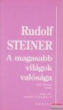 Genius Kiadó Rudolf Steiner - A magasabb világok valósága