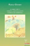 Genius Kiadó Rudolf Steiner - Az ember mint a teremtő, alakító és alkotó kozmikus szó harmóniája