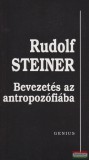Genius Kiadó Rudolf Steiner - Bevezetés az antropozófiába