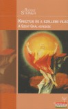 Genius Kiadó Rudolf Steiner - Krisztus és a szellemi világ - A Szent Grál keresése