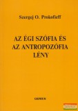 Genius Kiadó Szergej. O. Prokofieff - Az égi Szófia és az Antropozófia lény