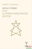 Genius Kiadó Szergej O. Prokofjev - Rudolf Steiner és az ezoterikus kereszténység mesterei