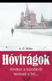 Geopen Kiadó A. D. Miller: Hóvirágok - Amikor a bűnökről leolvad a hó... - könyv