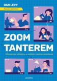 Geopen Kiadó Dan Levy: Zoom-tanterem - Módszertani kézikönyv a hatékony digitális oktatáshoz - könyv