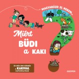 Geopen Kiadó Emmanuelle Kecir-Lepetit: Miért büdi a kaki? - könyv