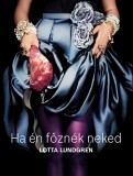 Geopen Kiadó Lundgren, Lotta: Ha én főznék neked - könyv