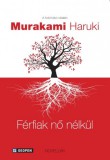 Geopen Kiadó Murakami Haruki: Férfiak nő nélkül - könyv