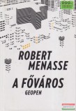 Geopen Kiadó Robert Menasse - A főváros