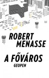 Geopen Kiadó Robert Menasse: A főváros - könyv