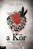 Geopen Kiadó Sara Bergmark Elfgren - Mats Strandberg: a Kör - Az Engelsfors trilógia első kötete - könyv