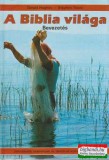 Gerald Hughes - Stephen Travis - A Biblia világa