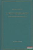 Gilde Verlags- Und Handels-GMBH, Schweiz Bihary Mihály - A régi Komárom (Egy borbély emlékiratai)