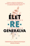 Gingko Kiadó Kft. John Rasko - Carl Power: ÉLET-RE-GENERÁLVA - könyv