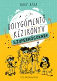 Gingko Kiadó Nagy Réka: Bolygómentő kézikönyv szuperhősöknek - könyv