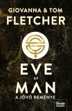 Giovanna Fletcher, Tom Fletcher Eve of Man - A jövő reménye