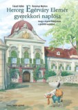 Gödöllői Királyi Kastély Kh. Nonpr. Faludi Ildikó, Reményi Márton: Herceg Egérváry Elemér gyerekkori naplója - könyv