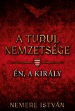 Gold Book A turul nemzetsége - Én, a király