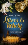 Gold Book Kiadó Bakóczy Sára: Liliom és kehely - könyv