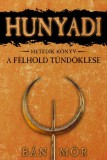 Gold Book Kiadó Bán Mór: Hunyadi - A félhold tündöklése - könyv