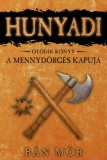 Gold Book Kiadó Bán Mór: Hunyadi - A Mennydörgés kapuja - könyv