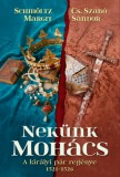 Gold Book Kiadó Cs. Szabó Sándor - Schmöltz Margit: Nekünk Mohács - könyv